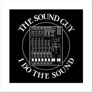 The Sound Guy, I Do The Sound Music T-Shirt Posters and Art